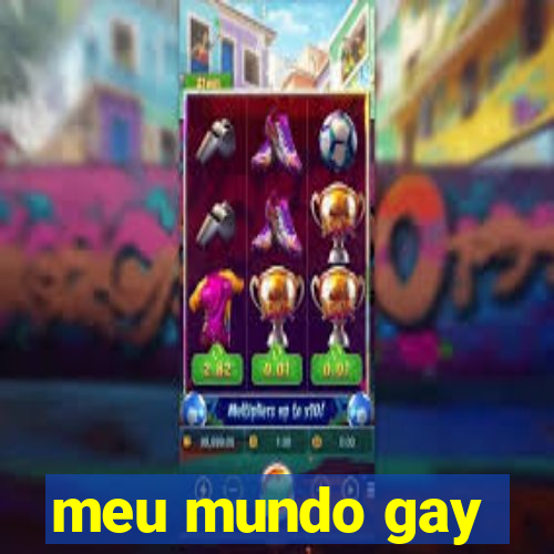 meu mundo gay